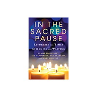 Canterbury Press Norwich In the Sacred Pause (häftad, eng)
