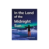 Ransom Publishing In the Land of the Midnight Sun (häftad, eng)