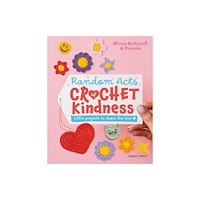 Search Press Ltd Random Acts of Crochet Kindness (inbunden, eng)