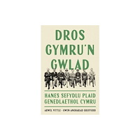 Y Lolfa Dros Gymru'n Gwlad: Hanes Sefydlu Plaid Genedlaethol Cymru (häftad, wel)