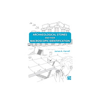 Archaeopress Archaeological Stones and Their Macroscopic Identification (häftad, eng)