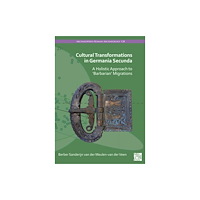 Archaeopress Cultural Transformations in Germania Secunda (häftad, eng)