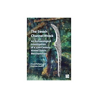 Archaeopress The Swash Channel Wreck (häftad, eng)