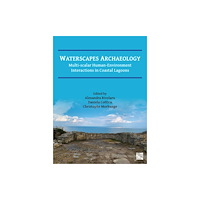 Archaeopress Waterscapes Archaeology (häftad, eng)