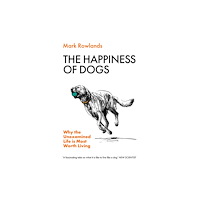 Granta Books The Happiness of Dogs (häftad, eng)