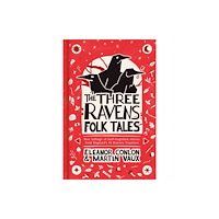 The History Press Ltd The Three Ravens Folk Tales (inbunden, eng)