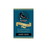 The History Press Ltd Folklore of the Scottish Highlands (häftad, eng)