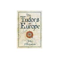 The History Press Ltd The Tudors and Europe (häftad, eng)