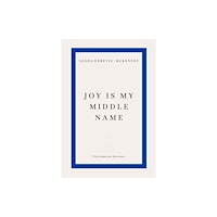 Fitzcarraldo Editions Joy Is My Middle Name (häftad, eng)