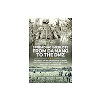 Helion & Company Spreading Ink Blots from Da Nang to the DMZ (häftad, eng)