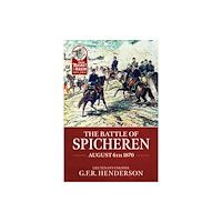 Helion & Company The Battle of Spicheren August 6th 1870 (häftad, eng)