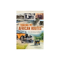 Helion & Company Tracing my African Routes (häftad, eng)