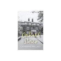 Troubador Publishing Orchard Stories (häftad, eng)