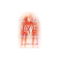Troubador Publishing The Reality of LXVE with Venice (häftad, eng)