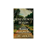 Troubador Publishing Romanesco Roads (häftad, eng)