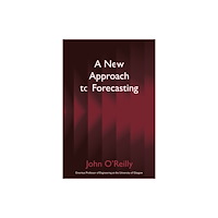 Troubador Publishing A New Approach to Forecasting (häftad, eng)