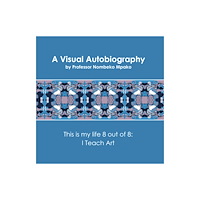Troubador Publishing A Visual Autobiography (häftad, eng)