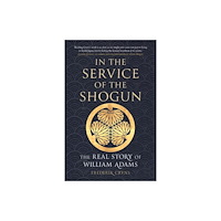 Reaktion Books In the Service of the Shogun (häftad, eng)