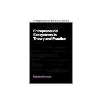 Emerald Publishing Limited Entrepreneurial Ecosystems in Theory and Practice (inbunden, eng)