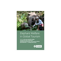 CABI Publishing Elephant Welfare in Global Tourism (inbunden, eng)