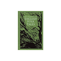 The History Press Ltd The Anthology of English Folk Tales (inbunden, eng)