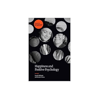 Emerald Publishing Limited Happiness and Positive Psychology (inbunden, eng)
