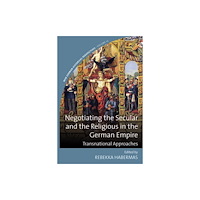 Berghahn Books Negotiating the Secular and the Religious in the German Empire (häftad, eng)