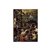 Kulturalis Can We Stop Killing Each Other? (häftad, eng)