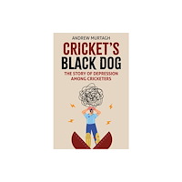 Pitch Publishing Ltd Cricket's Black Dog (inbunden, eng)