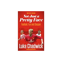 Pitch Publishing Ltd Not Just a Pretty Face (inbunden, eng)