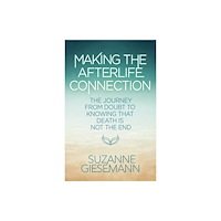 Hay House UK Ltd Making the Afterlife Connection (häftad, eng)