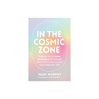 Hay House UK Ltd In the Cosmic Zone (häftad, eng)