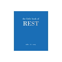 Quadrille Publishing Ltd The Little Book of Rest (inbunden, eng)