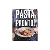 Quadrille Publishing Ltd Pasta Pronto (inbunden, eng)