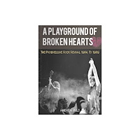 Kingmaker Publishing A PLAYGROUND OF BROKEN HEARTS (häftad, eng)