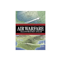 Amber Books Ltd Air Warfare Illustrated Atlas (inbunden, eng)