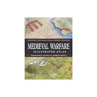 Amber Books Ltd Medieval Warfare Illustrated Atlas (inbunden, eng)