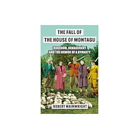 Atlantic Books The Fall of the House of Montagu (inbunden, eng)