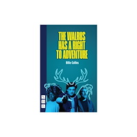 Nick Hern Books The Walrus Has a Right to Adventure (häftad, eng)