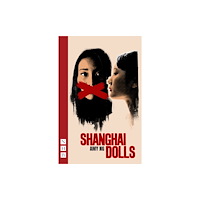 Nick Hern Books Shanghai Dolls (häftad, eng)