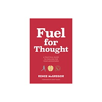 Vertebrate Publishing Ltd Fuel for Thought (häftad, eng)