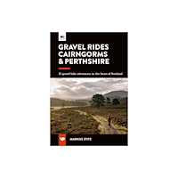 Vertebrate Publishing Ltd Gravel Rides Cairngorms & Perthshire (häftad, eng)