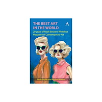 Anthem press The Best Art in the World (inbunden, eng)