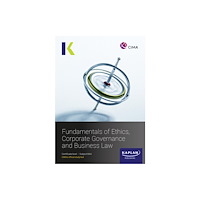Kaplan Publishing BA4 FUNDAMENALS OF ETHICS, CORPORATE GOVERNANCE AND BUSINESS LAW - STUDY TEXT (häftad, eng)