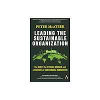 Anthem press Leading the Sustainable Organization (inbunden, eng)