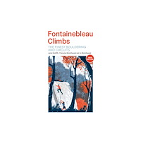 Vertebrate Publishing Ltd Fontainebleau Climbs (häftad, eng)