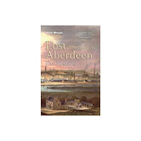 Birlinn General Lost Aberdeen: The Outskirts (häftad, eng)