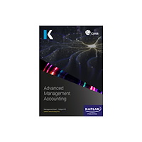 Kaplan Publishing P2 ADVANCED MANAGEMENT ACCOUNTING - STUDY TEXT (häftad, eng)