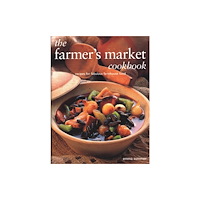 Anness publishing The Farmer's Market Cookbook (häftad, eng)
