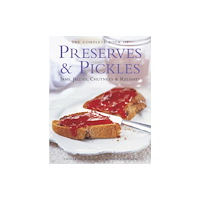 Anness publishing The Complete Book of Preserves & Pickles (inbunden, eng)